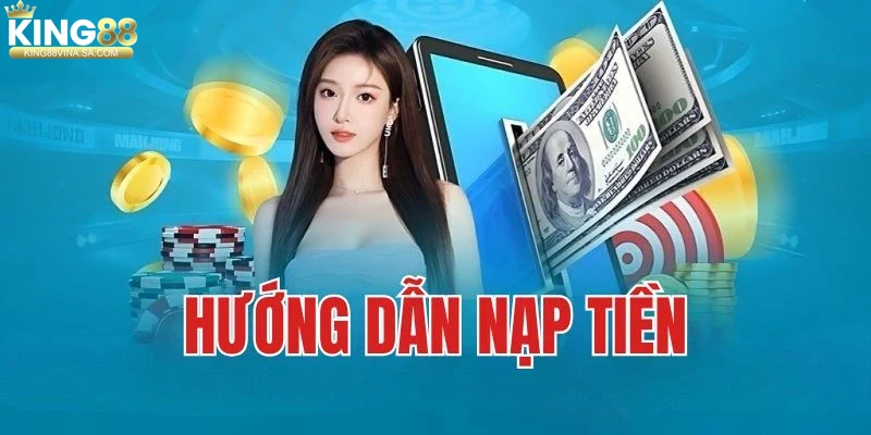 cac-buoc-thuc-hien-nap-tien-king88 Các bước thực hiện nạp tiền King88